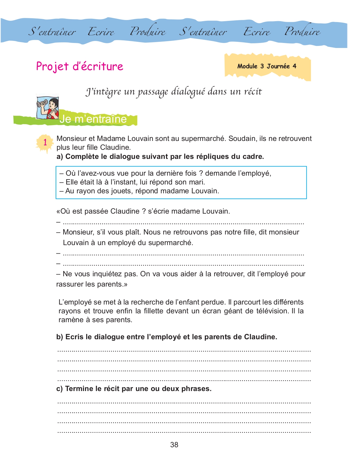 Cahier d'activités, page 38 : « Projet d'écriture — J'intègre un passage dialogué dans un récit »